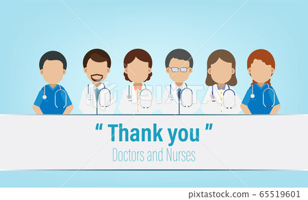Thank you doctors and nurses Thank you doctors and nurses 65519601