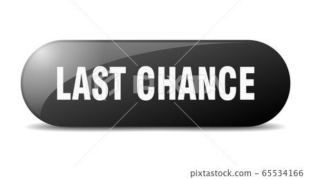 Last Chance Button Last Chance Sign Key Push Stock Illustration 65534166 Pixta