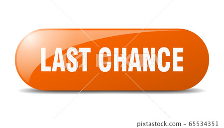 Last Chance Button Last Chance Sign Key Push Stock Illustration 65534351 Pixta