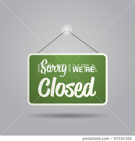 closed sign hanging outside business office store shop or restaurant 65542168