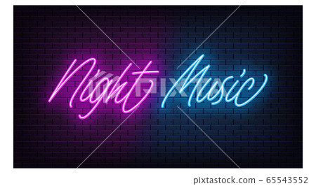 Neon Night Music, lettering. Neon text of Night Neon Night Music, lettering. Neon text of Night 65543552