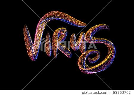 VIRUS lettering Made by colorful flying particles. Medicine COVID-19 coronavirus concept isolated on black background 65563762