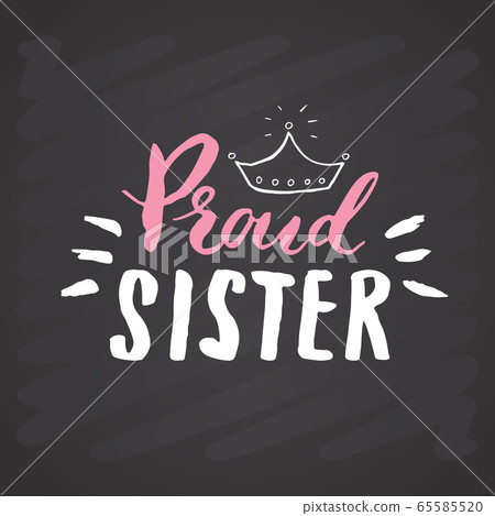 Sister calligraphic Lettering sign, child nursery printable phrase. Vector illustration on chalkboard background. 65585520