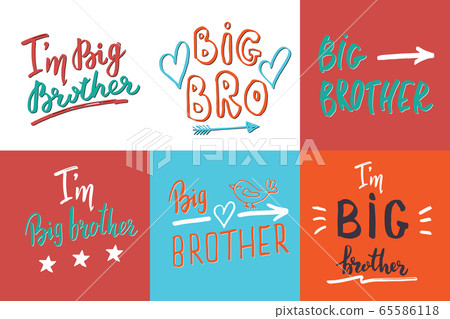 Big brother, Calligraphic Letterings signs set, child nursery printable phrase set. Vector illustration. Big brother, Calligraphic Letterings signs set, child nursery printable phrase set. Vector illustration. 65586118
