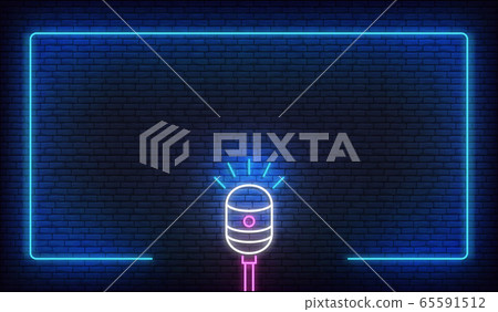 Neon microphone and border frame. Template for podcast, live music, stand up, comedy show 65591512