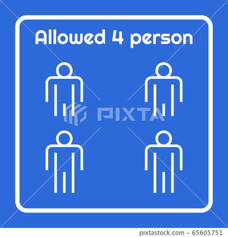 Social distancing warning sign allowed 4 person 65605751