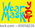Wear your mask stylized prevention slogan 65658226