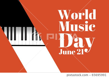 World Music Day. June 21. Holiday concept. Template for background, banner, card, poster with text World Music Day. June 21. Holiday concept. Template for background, banner, card, poster with text 65695991