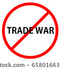 Text TRADE WAR is in red circle With red line projected through the circle. Stop TRADE WAR. Text is in traffic sign. Isolated on white background. 65801663