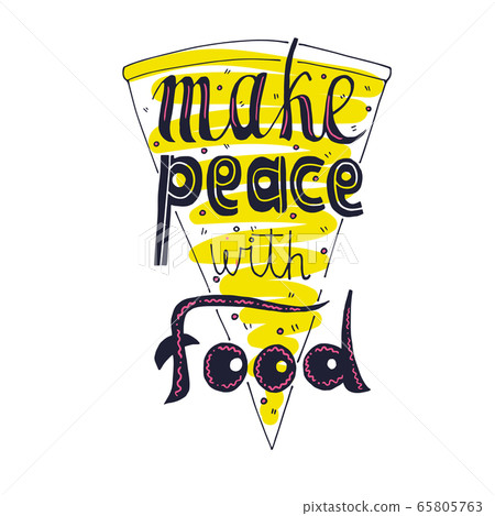 make peaece with food vector handdrawn lettering make peaece with food vector handdrawn lettering 65805763