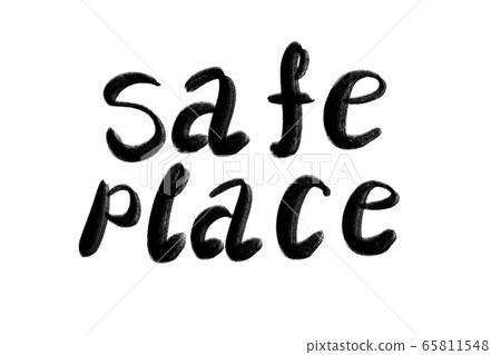 safe place Hand written text - lettering isolated on white. Coronovirus COVID 19 concept safe place Hand written text - lettering isolated on white. Coronovirus COVID 19 concept 65811548