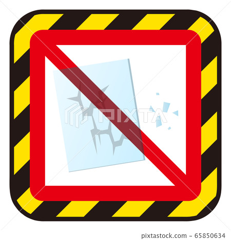 Prohibition mark to break the glass 65850634