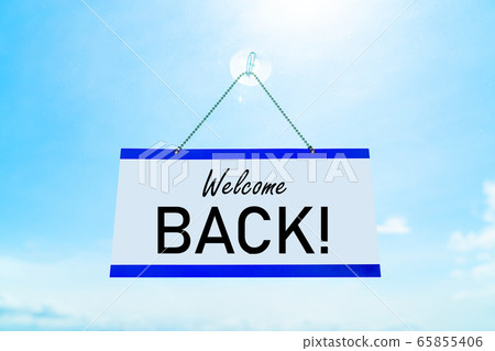COVID-19 WELCOME BACK! Open for business sign hanging on storefront icon for stores reopening after coronavirus. Cafe, businesses, restaurants, opening again. Sunny summer blue sky window 65855406