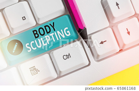 Conceptual hand writing showing Body Sculpting Conceptual hand writing showing Body Sculpting 65861168