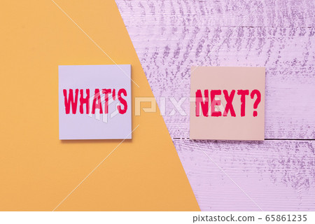 Text sign showing Whats Next Question. Conceptual Text sign showing Whats Next Question. Conceptual 65861235