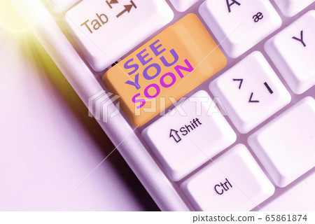 Word writing text See You Soon. Business concept Word writing text See You Soon. Business concept 65861874