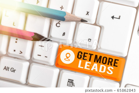 Word writing text Get More Leads. Business concept 65862843