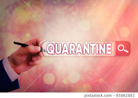Conceptual hand writing showing Quarantine Conceptual hand writing showing Quarantine 65862881