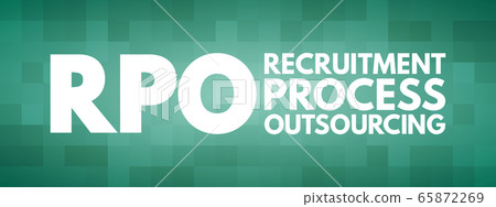 RPO - Recruitment Process Outsourcing acronym 65872269
