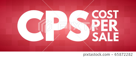 CPS - Cost Per Sale acronym, business concept 65872282