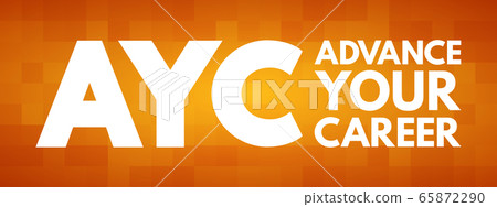 AYC - Advance Your Career acronym 65872290