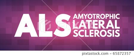ALS - Amyotrophic Lateral Sclerosis acronym ALS - Amyotrophic Lateral Sclerosis acronym 65872357