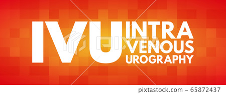 IVU - intravenous urography acronym IVU - intravenous urography acronym 65872437
