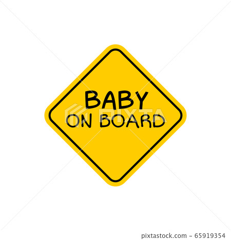 Baby on board sign icon. Child safety sticker warning emblem. Baby safety design illustration 65919354