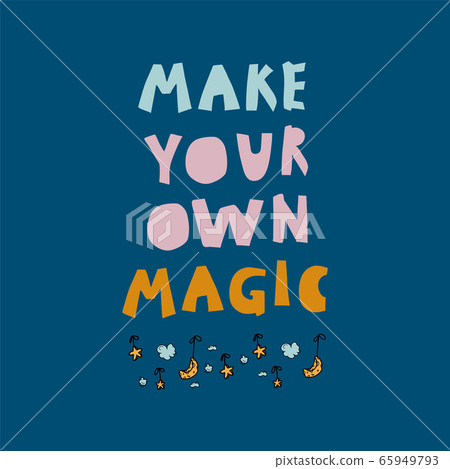 Caption Do your magic in a circle of stars. The inscription is handwritten in doodle style. Motivational lettering. To set the mood. Perfect for t-shirt prints. 65949793
