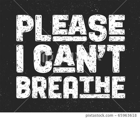 I Can't Breathe. Text message for protest action 65963618