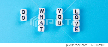 do what you love text on white dices with black letters do what you love text on white dices with black letters 66002903