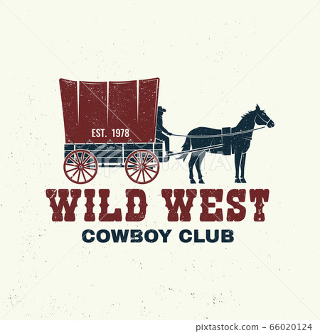 Cowboy club badge, t-shirt. Wild west. Vector. Concept for shirt, logo, print, stamp, tee with cowboy and covered wagon. Vintage typography design with western wagon silhouette. Cowboy club badge, t-shirt. Wild west. Vector. Concept for shirt, logo, print, stamp, tee with cowboy and covered wagon. Vintage typography design with western wagon silhouette. 66020124
