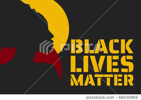 Black Lives Matter concept. Template for background, banner, poster with text inscription. Vector 66030969