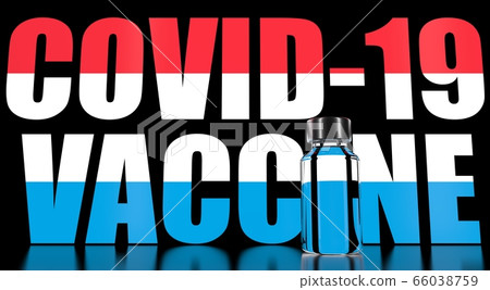 New coronavirus vaccine with text and flag of Luxembourg as a background. Luxembourgian Medical research and vaccination. 3D rendering 66038759