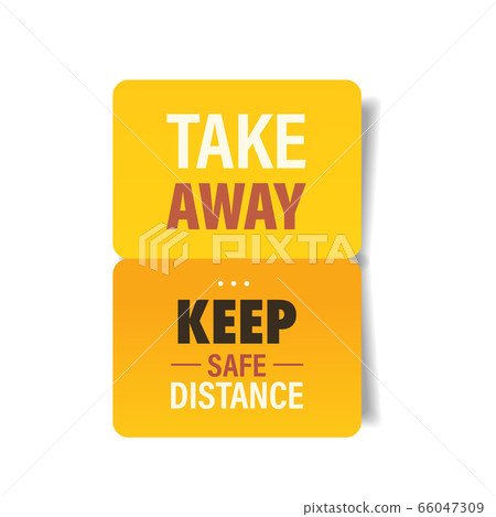 take away keep safe distance sticker coronavirus pandemic quarantine advertising campaign concept 66047309