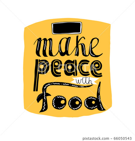 make peaece with food vector handdrawn lettering 66050543