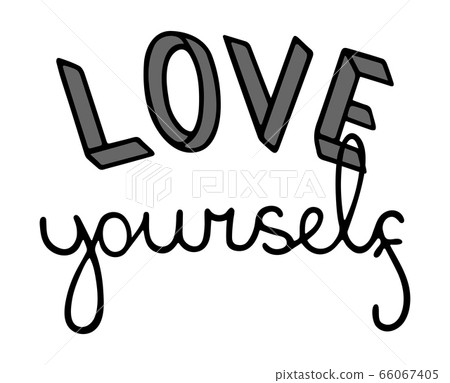 Love yourself lettering. Body positive slogan. Decoration for postcard, poster, banner, shirt. Love yourself lettering. Body positive slogan. Decoration for postcard, poster, banner, shirt. 66067405