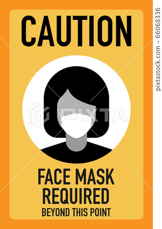 Caution face masks required beyond this point signage vector design concept. Caution face masks required beyond this point signage vector design concept. 66068336