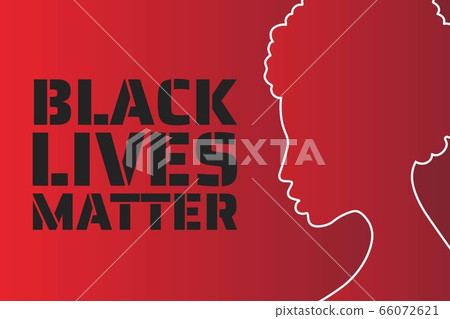 Black Lives Matter concept. Template for background, banner, poster with text inscription. Vector 66072621