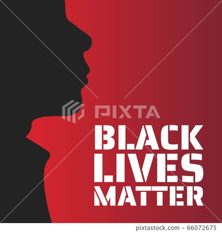 Black Lives Matter concept. Template for background, banner, poster with text inscription. Vector 66072675