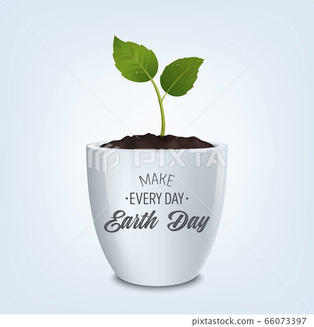 Make every day Earth Day - background with quote. Ecology concept. Earth Day, Save the Earth or Green day. Vector banner with sprout in a white flower pot . EPS10. 66073397