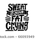 sweat is your fat crying. gym quote 66093949