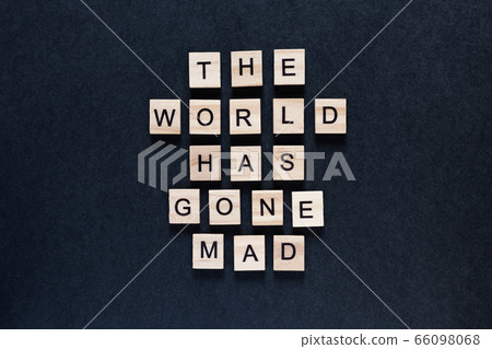 the world has gone mad written on a black the world has gone mad written on a black 66098068
