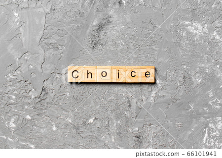 CHOICE word written on wood block. CHOICE text on 66101941