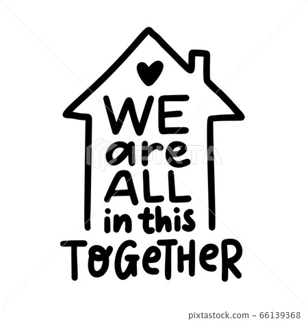 WE ARE ALL IN THIS TOGETHER. Coronavirus concept. Moivation quote. 66139368
