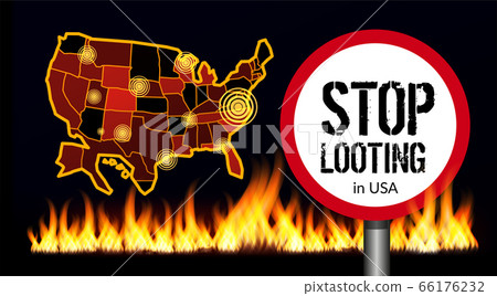 Stop looting sign on america map background. Places of protests. Vector illustration with fire 66176232
