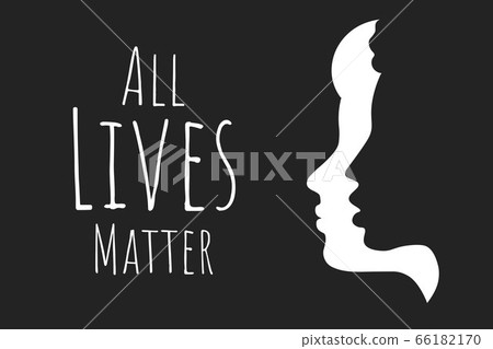 All Lives Matter concept. Template for background, banner, poster with text inscription. Vector All Lives Matter concept. Template for background, banner, poster with text inscription. Vector 66182170
