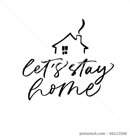 Let's stay home vector lettering and house shape 66222098