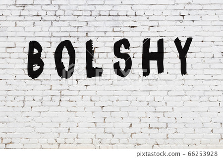 Word bolshy painted on white brick wall - Stock Illustration [66253928 ...