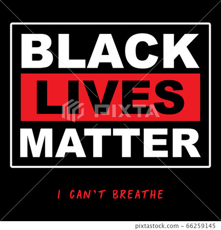 Black Lives Matter Typography,Protest Banner about 66259145